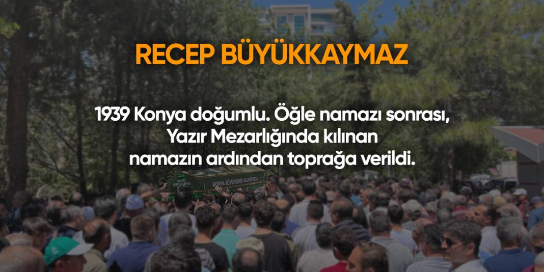 Konya'da bugün vefat edenler | 25 Şubat 2025 20